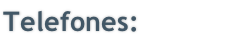 Telefones: